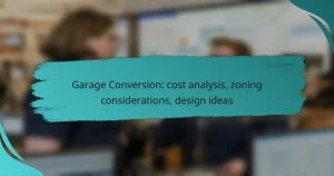 Garage Conversion: cost analysis, zoning considerations, design ideas