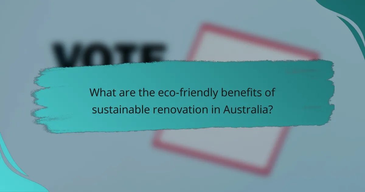 What are the eco-friendly benefits of sustainable renovation in Australia?
