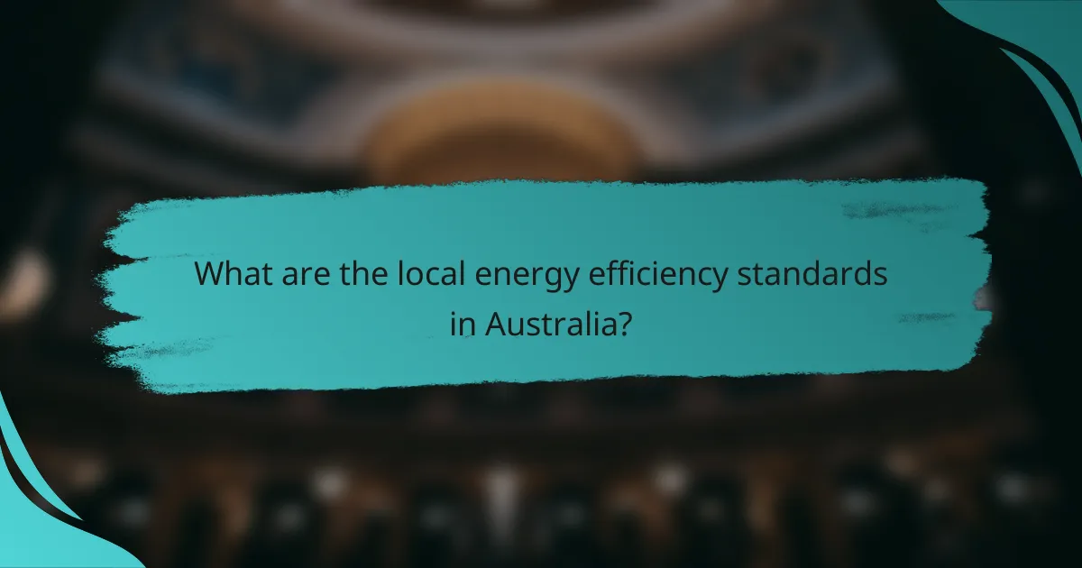 What are the local energy efficiency standards in Australia?