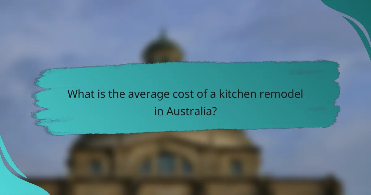 What is the average cost of a kitchen remodel in Australia?