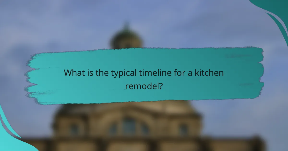 What is the typical timeline for a kitchen remodel?